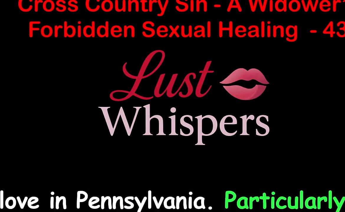Cross Country Sin a Widower's Taboo Sexual Healing Part 43 - English Audio Sex Story