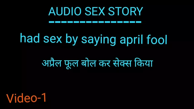 Had sex by saying april fool