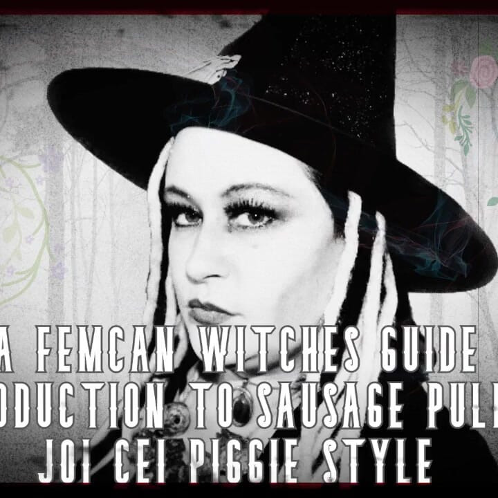 AUDIO ONLY - A femcan witches guide introduction to sausage pulling