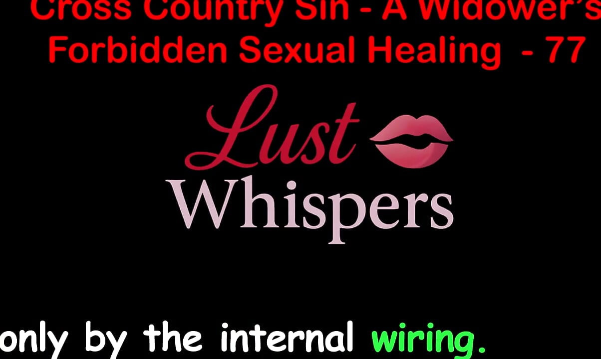 Cross Country Sin a Widower’s Forbidden Sexual Healing Part 77 - English Audio Sex Story