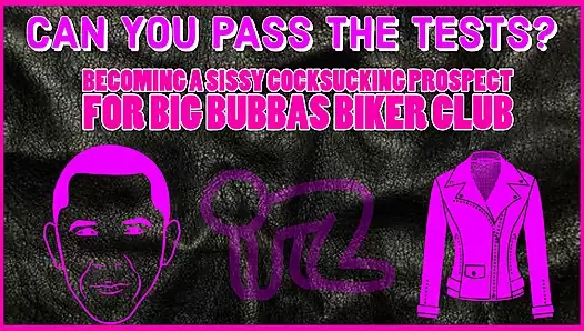 Becoming a Sissy Cocksucking Prospect for Big Bubbas Biker Club Take the Tests