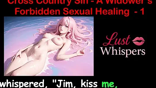 Cross Country Sin: a Widower’s Illicit Sexual Healing Part 1 - English Audio Sex Story