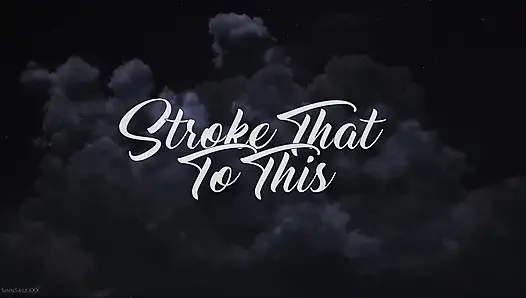 Stroke That to This Featuring Sinn Sage
