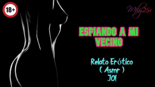 Mi vecino - historia erótica - (asmr) - voz real a