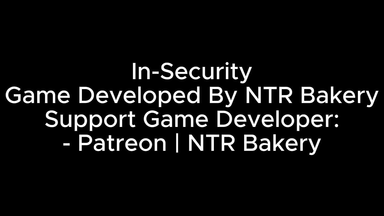 In-security (part 02) - by Ntr Bakery
