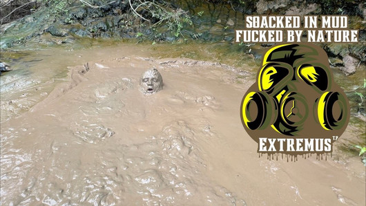 SOAKED IN MUD, FUCKED BY NATURE