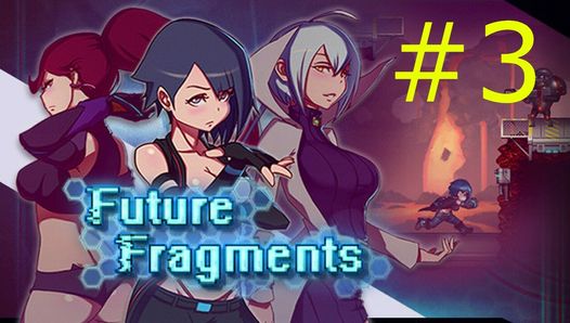 Future Fragments gameplay - part 3