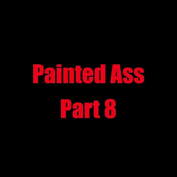 Painted Ass - Capítulo 8