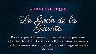 [French Audio Porn] La Géante se sert de toi comme d'un dildo et se baise avec toi