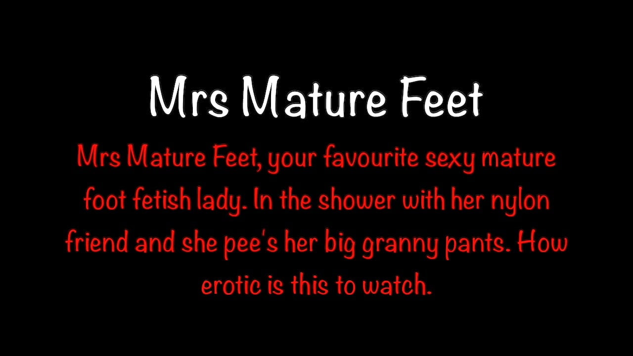 Mrs Mature Feet Peeing through her Granny Pants 429