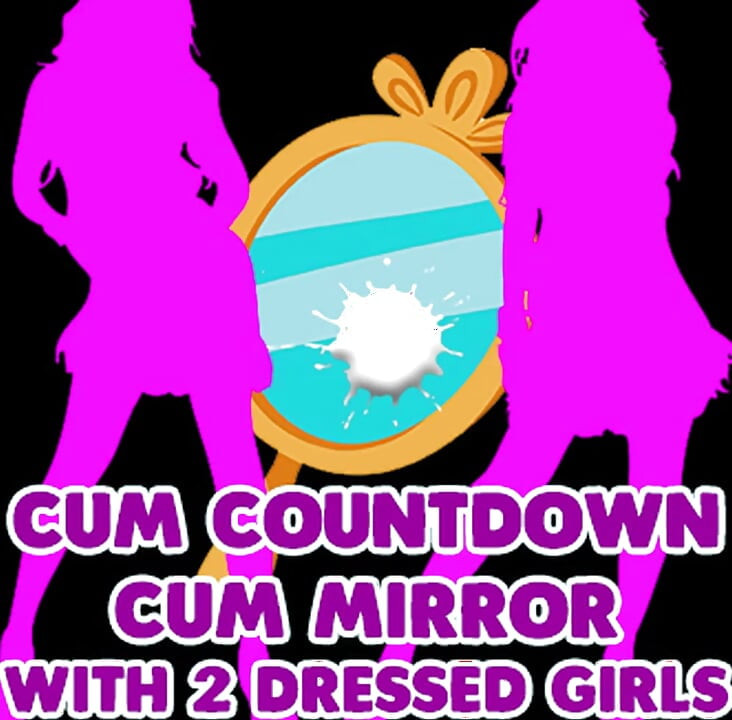 Cum Countdown Cum Mirrror with 2 Dressed Girls