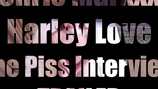 Harley Love: The Piss Interview TRAILER