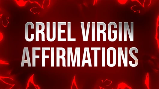 Cruel Virgin Affirmations for Unfuckable Losers