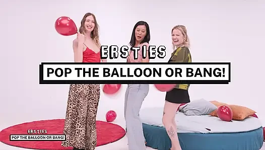 Ersties - pop the balloon or bang - ep 2 dari 4