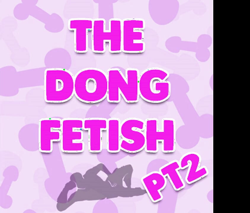 AUDIO ONLY - The dong fetish pt2