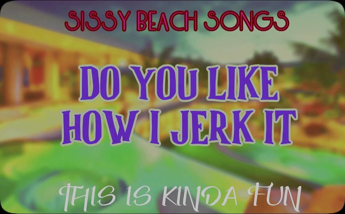 ΜΟΝΟ ΗΧΟΣ - Sissy Beach τραγούδια - Σας αρέσει πώς το τράνταγμα αυτό είναι κάπως διασκεδαστικό