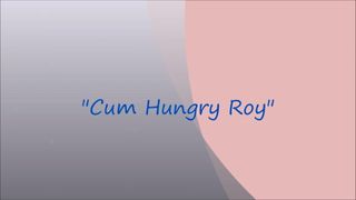 Cum głodny Roy