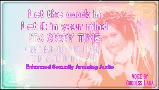 AUDIO ONLY - Let the cock in let it in your mind its sissy time
