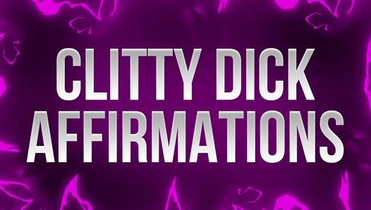 Clitty Dick Affirmations for Small Dick Losers