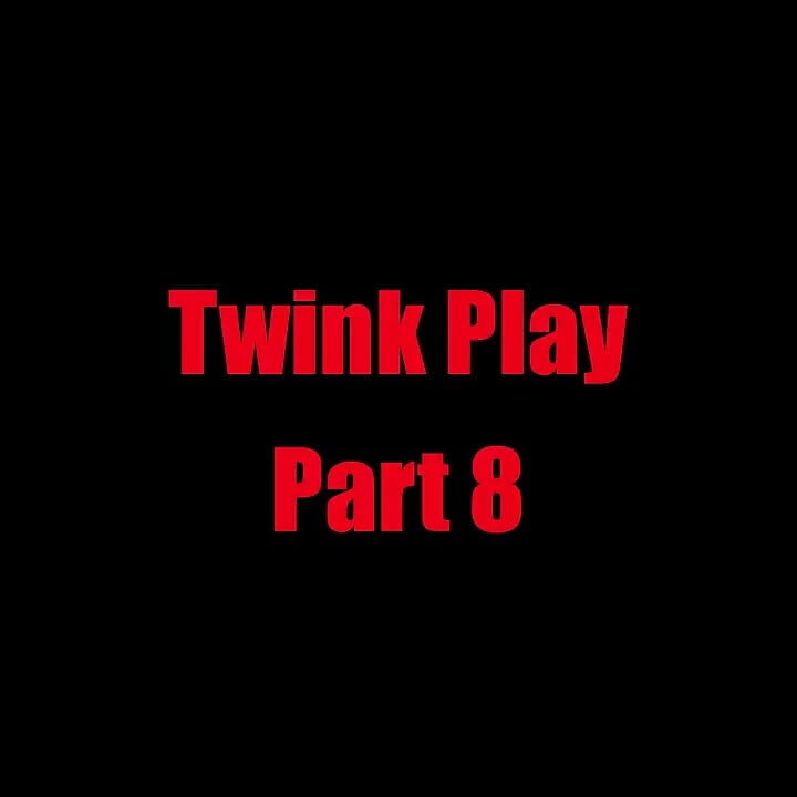 Twink Play - Capítulo 8