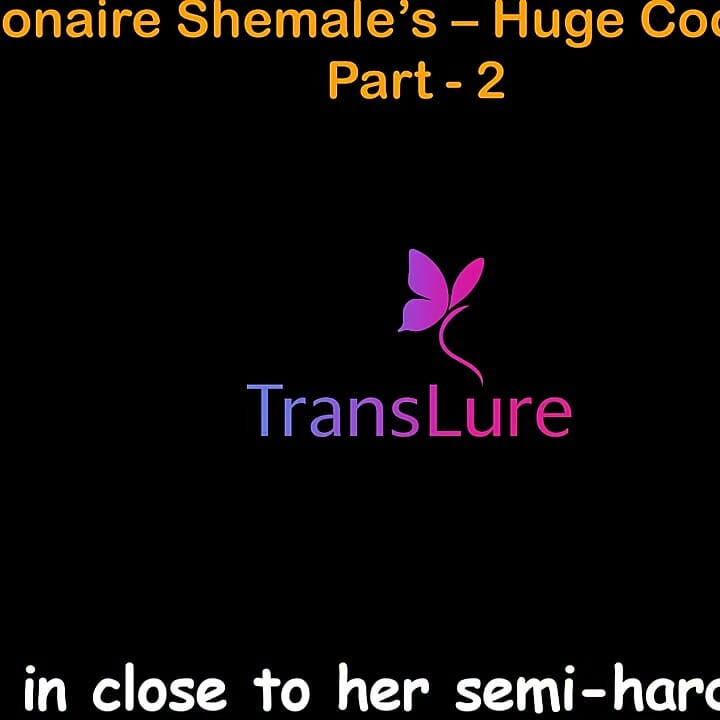 English Audio Sex Story - Multi-millionaire Shemale’s Huge Cock Adventures - Part 2