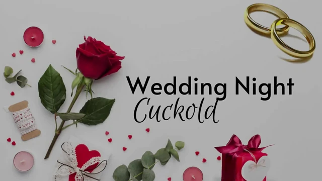 Wedding Night Cuckold