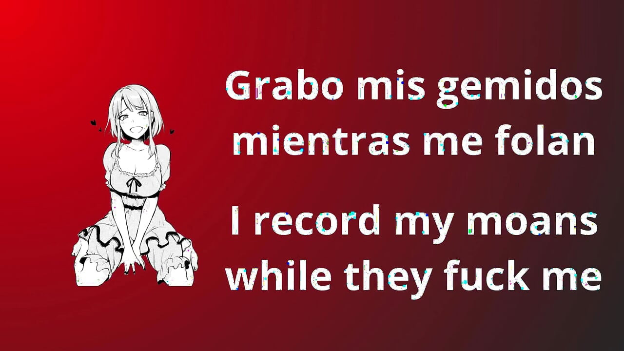 I Record My Moans While They Fuck Me