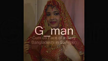 Gman Cum on Face of a Sexy Bangladeshi in Sari (tribute)