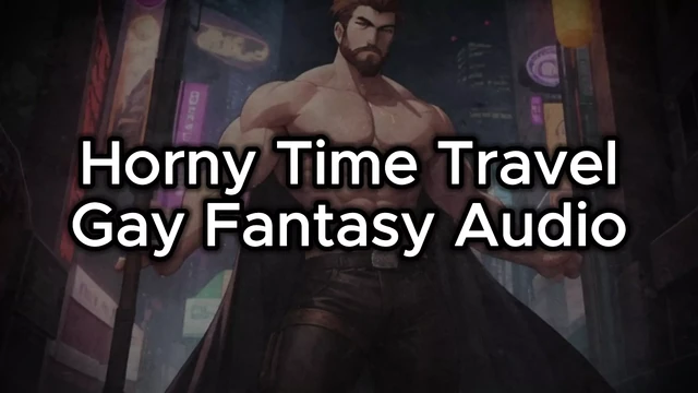 Gay Fantasy Audio - Time Travel Story