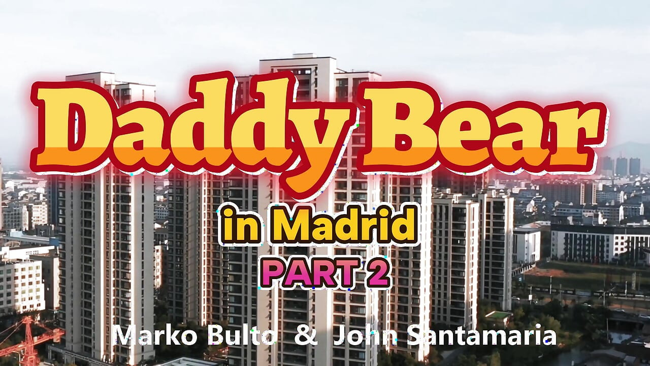 Stepdaddy Bear in Madrid Part 2