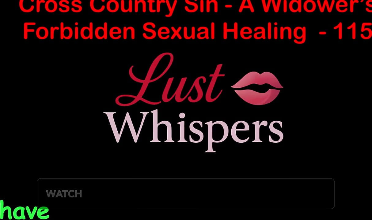 Cross Country Sin: a Widower's Illicit Sexual Healing Part One Hundred Fifteen - English Audio Sex Story