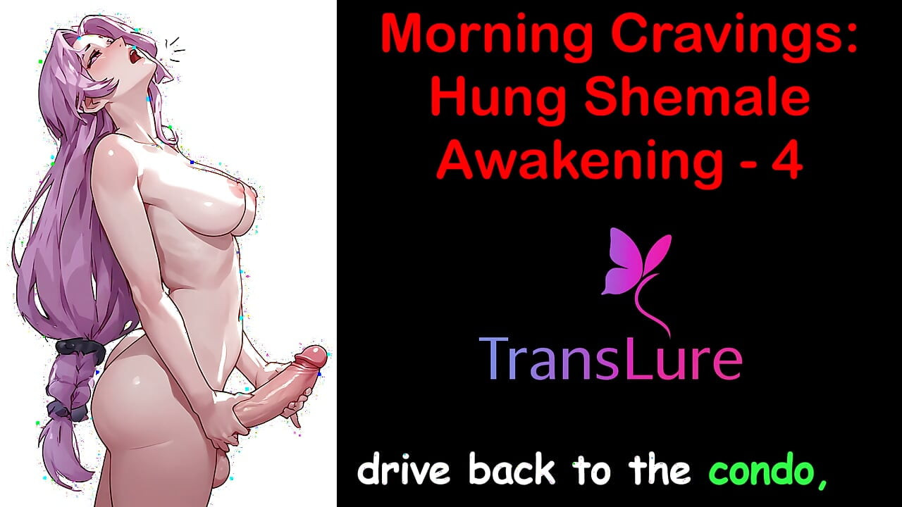 English Audio Sex Story - Morning Cravings: Hung Shemale Awakening - 4