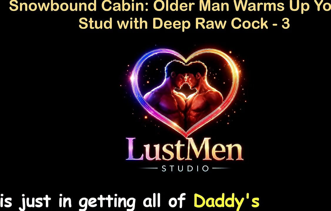 English Audio Gay Sex Story - Snowbound Cabin Older Man Warms up Young Stud with Deep Raw Cock - Part 3