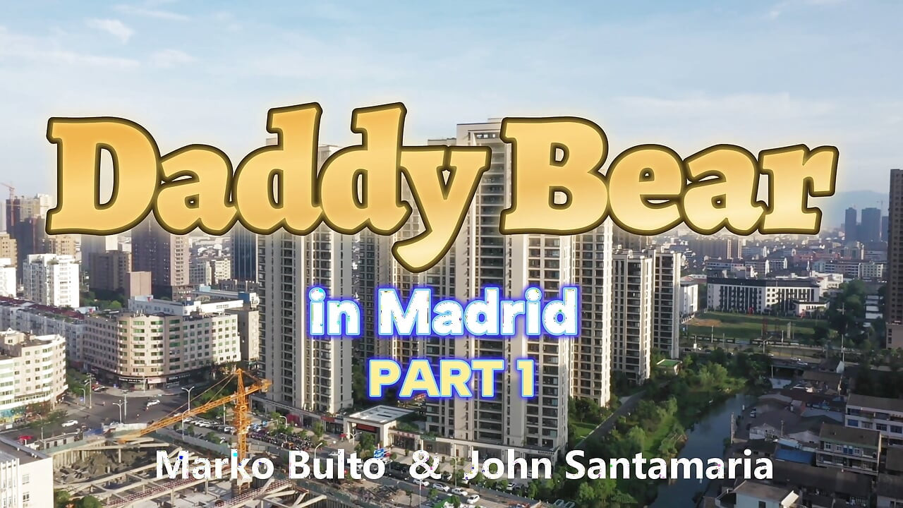 Stepdaddy Bear in Madrid Part 1