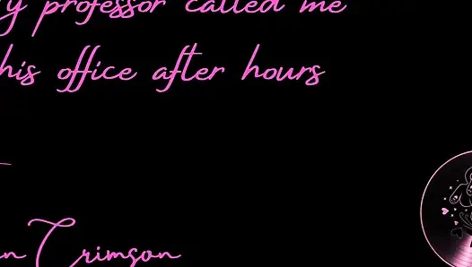 My Professor Called Me to His Office After Hours