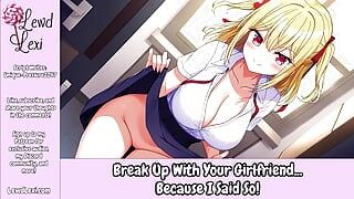 Break Up With Your Girlfriend... Because I Said So! - Erotic Audio For Men