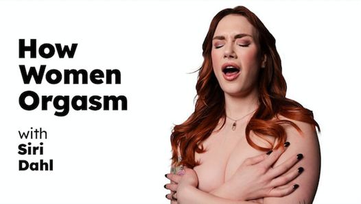 HAUTNAH - wie frauen mit der erstaunlichen Siri Dahl zum orgasmus bringen! SOLO-WEIBLICHE MASTURBATION! GANZE SZENE