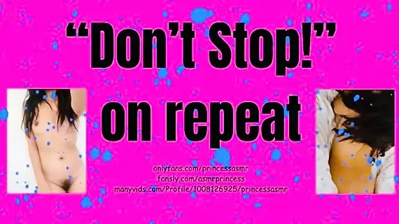 DON'T STOP! ASMR