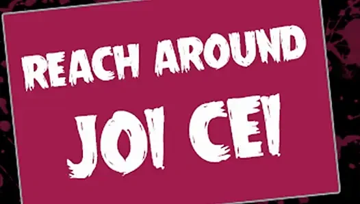AUDIO ONLY - Reach around JOI CEI