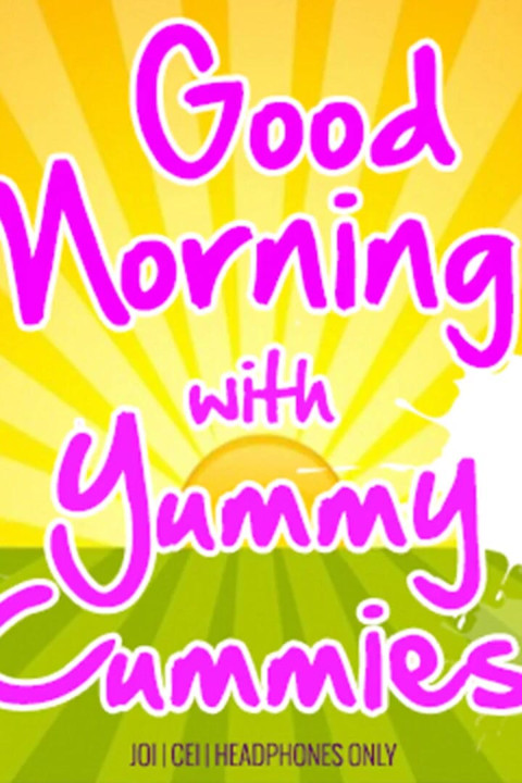 AUDIO ONLY - Good morning with yummy cummies