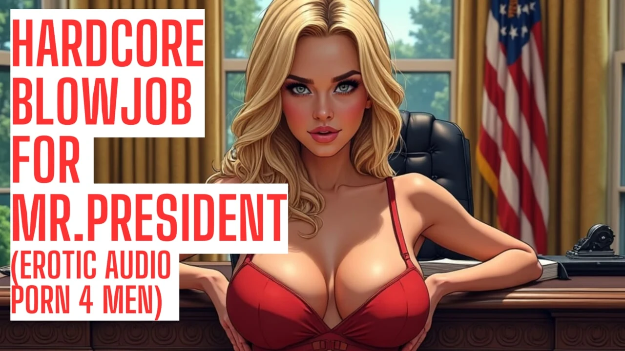 Başkan sert sakso (sitemde tam rol yapma sesi asmr hfo joi erotik ses 4 erkek)
