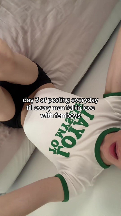 Day 3 of posting to get all the men to like femboys