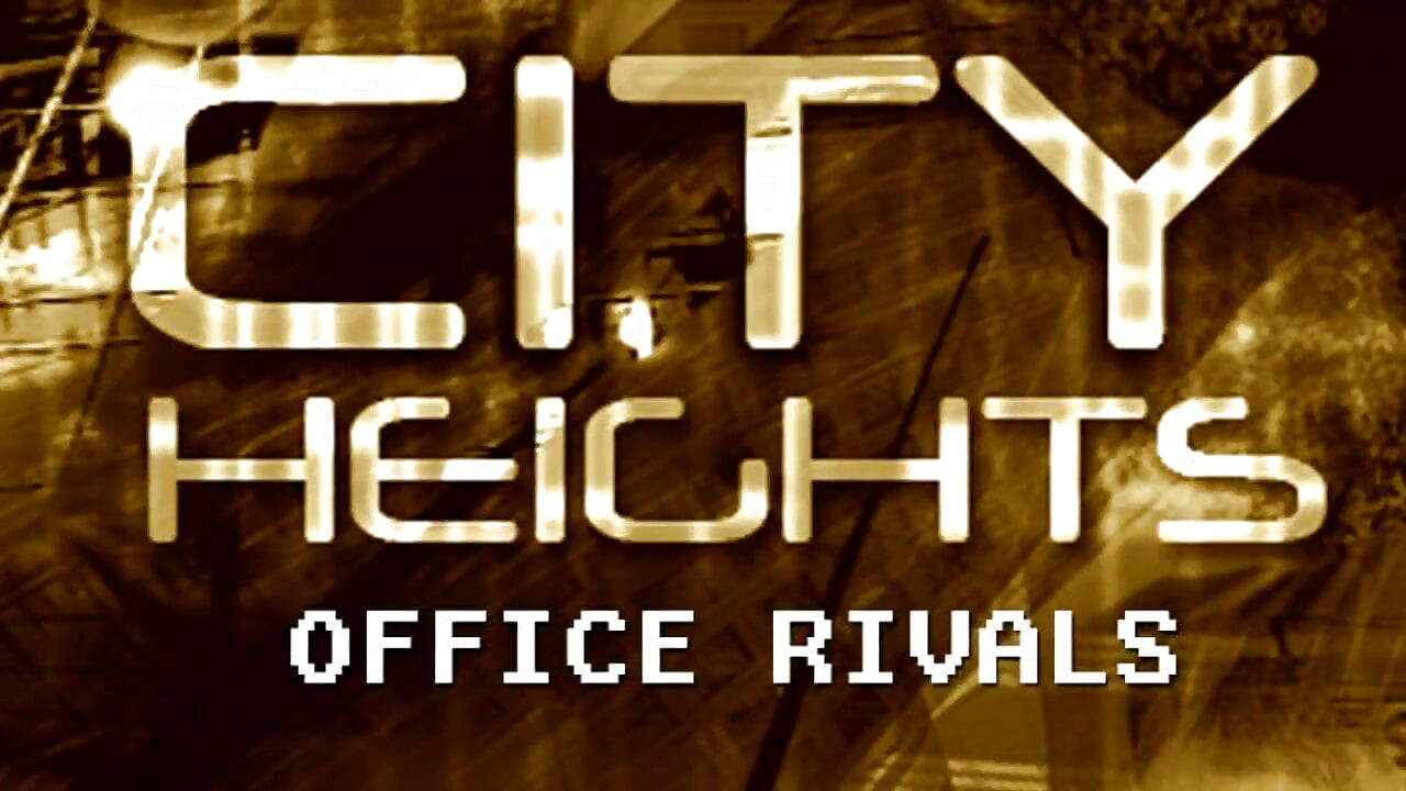 City Heights: Office Rivals