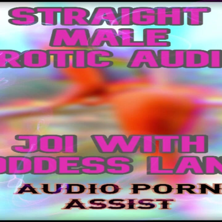 AUDIO ONLY - Straight male erotic audio JOI with Goddess Lana