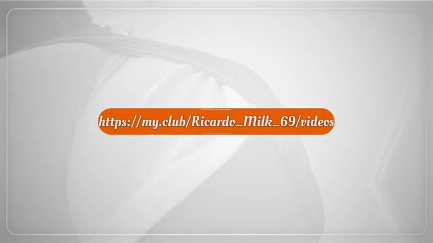 Ricardo_Milk_69ビデオ
