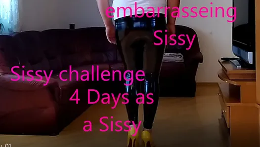 Sissy challenge 4 Days only in sissy clothes