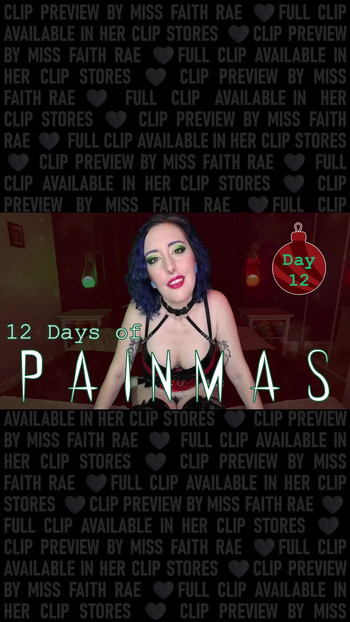 DAY 12 - 12 DAYS OF PAINMAS - Christmas CBT & Pain Play Slave Tasks by Miss Faith Rae