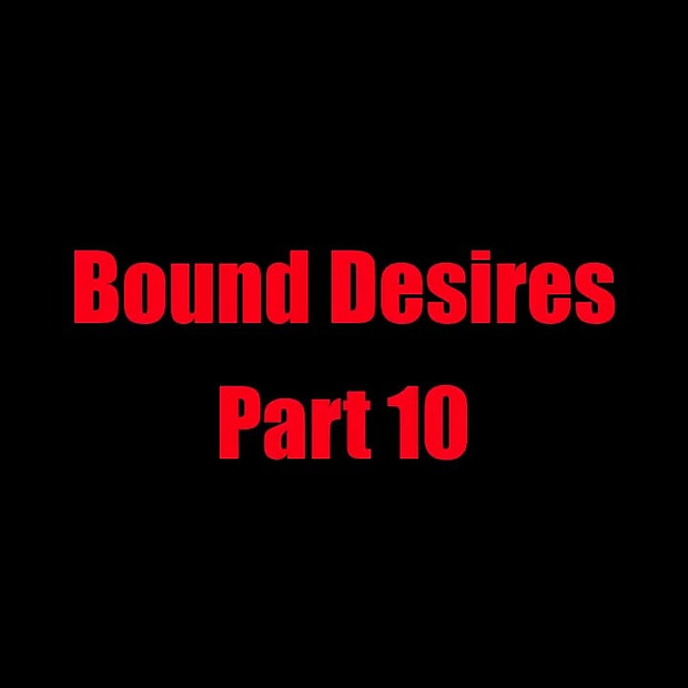 バウンド・デザイルズ - 第10章