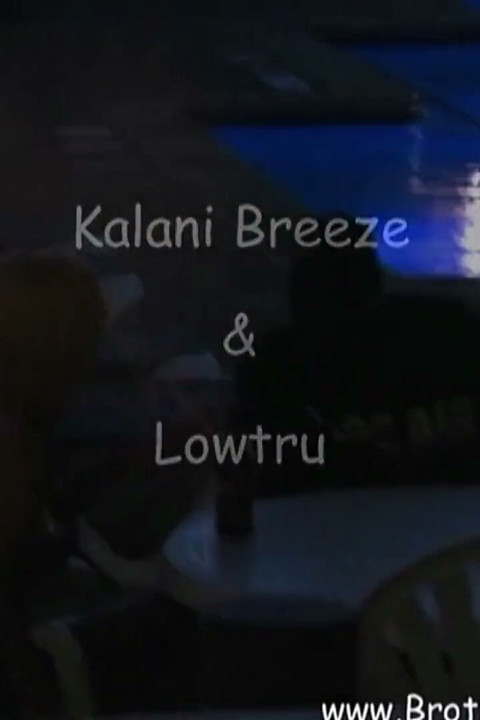 Kalani Breeze &Lowtru, partea 1