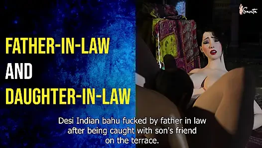 Desi Indian Daughter In Law Fucked By Father In Law After Getting Caught With Son's Friend On Terrace